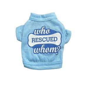 WHO RESCUED WHOM? Blue Pet Shirt and 4 Leashes